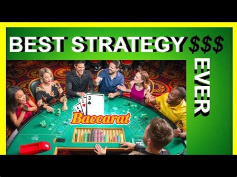 best baccarat strategy ever
